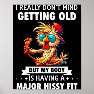 Poster Eu Realmente Não Me Importo Em Envelhecer Mas Meu