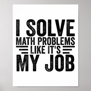 Poster Eu Resolvo Problemas de Matemática Como Se Fosse M