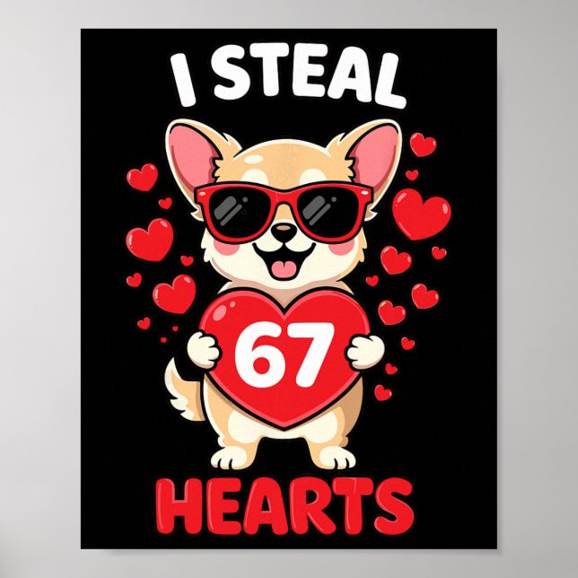 Poster Eu Roubo 67 Corações Design de Chihuahua Engraçado (Frente)