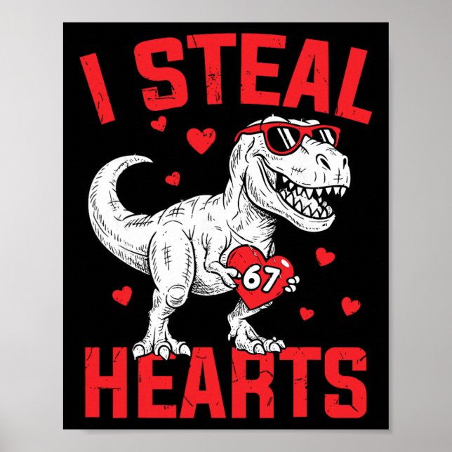 Poster Eu Roubo 67 Corações Divertido Seis Sete Dinosauri (Frente)