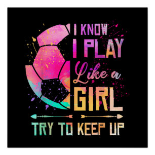 Pôster Eu Sei que Eu Jogo Como Uma Menina Futebol