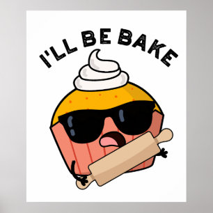 Poster Eu Serei Engraçado Pun de Cupcake Assado 