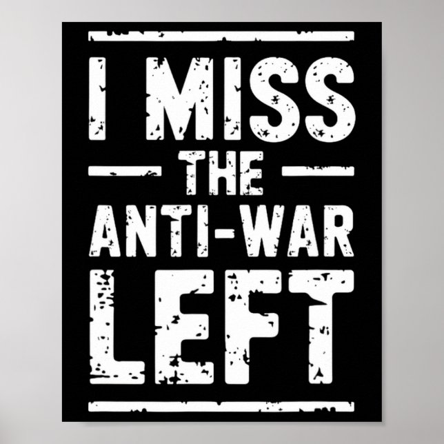 Poster Eu Sinto Falta do Ativista de Paz da Esquerda Anti (Frente)