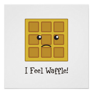 Pôster Eu sinto Waffle!