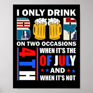 Poster Eu só bebo cerveja em duas ocasiões quando é