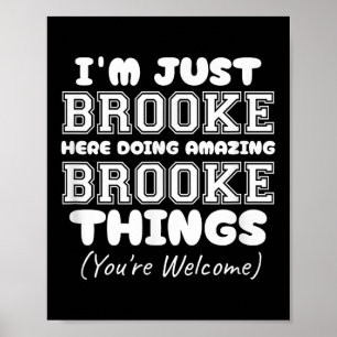 Poster Eu Só Estou Brooke Aqui Fazendo Coisas Incríveis D