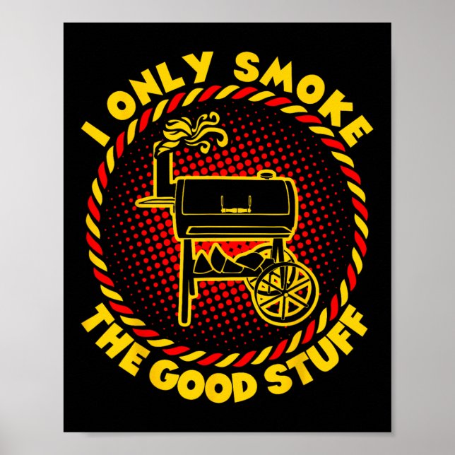Poster Eu Só Fumo A Boa Coisa, Barbecue De Churrasco (Frente)