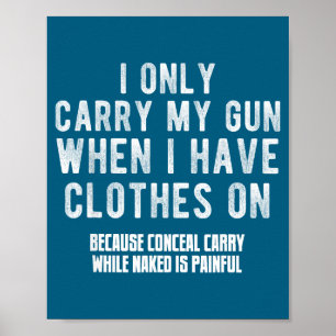 Poster Eu Só Levo Minha Arma Quando Estou Vestido Engraça