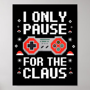 Poster Eu Só Pauso Para O Claus Retro Video Game Natal
