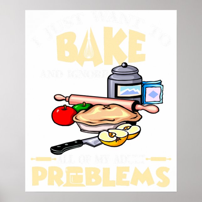 Poster Eu Só Quero Cozinhar e Ignorar Todos os Meus Probl (Frente)