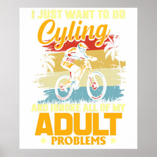 Poster Eu Só Quero Ir De Ciclismo e Ignorar Todos os Meus