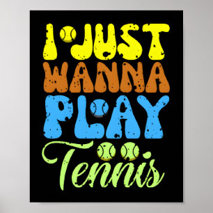 Poster Eu só quero jogar tênis