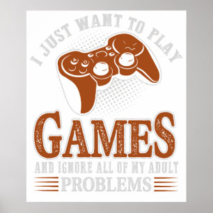 Poster Eu só quero jogar videogames e ignorar tudo sobre