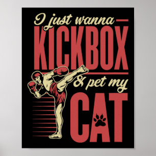Poster Eu Só Quero Kickboxear E Acariciar Meu Gato Karatê