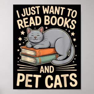Poster Eu Só Quero Ler Livros E Gatos De Pet Engraçados R