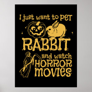 Poster Eu Só Quero Pet Rabbit E Halloween