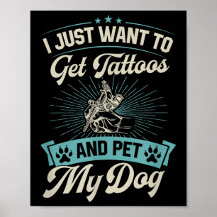 Poster Eu Só Quero Tatuagens E Pet Meu Cachorro