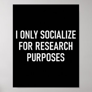 Poster Eu Só Socializo Para Fins De Pesquisa, Psicologia