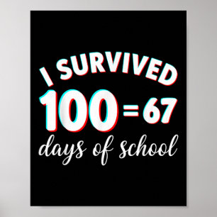 Poster Eu Sobrevivi 100 Dias De Escola Engraçado 67 Meme 