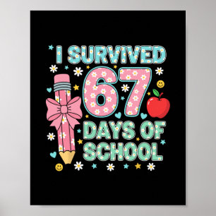 Poster Eu Sobrevivi 67 Dias De Escola Seis Sete Meme Para