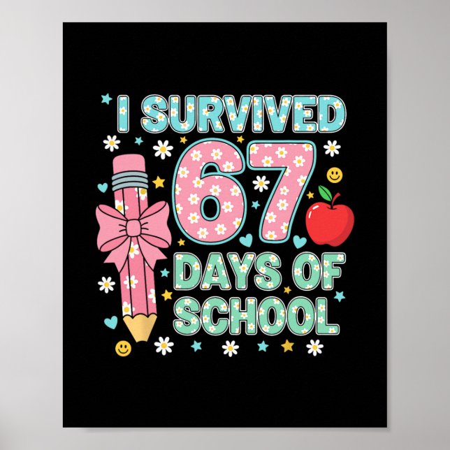Poster Eu Sobrevivi 67 Dias De Escola Seis Sete Meme Para (Frente)