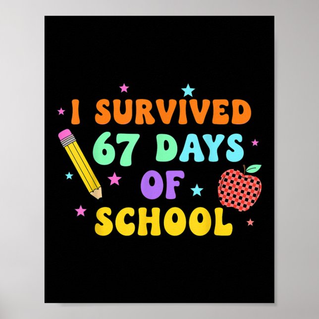 Poster Eu Sobrevivi 67 Dias De Escola Seis Sete Meme Para (Frente)