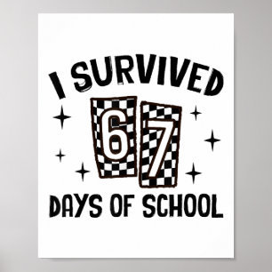 Poster Eu Sobrevivi 67 Dias De Escola Seis Sete Meme Prof