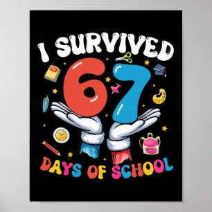 Poster Eu Sobrevivi 67 Dias De Escola Six Seven 67 Geraçã