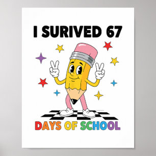 Poster Eu Sobrevivi 67 Dias De Escola Six Seven Meme Para