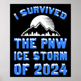 Poster Eu Sobrevivi À Tempestade De Gelo PNW De 2024