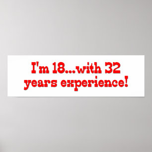 Pôster Eu sou 18 com 32 anos de experiência!