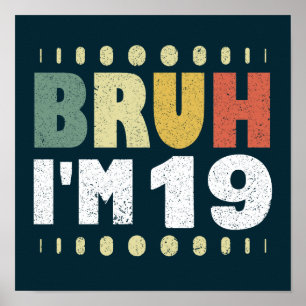 Poster Eu sou 19... 19... Garotas de Aniversário Engraçad