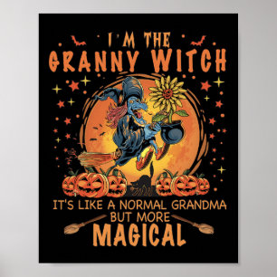 Poster Eu sou a bruxa-avó como uma vovó normal.