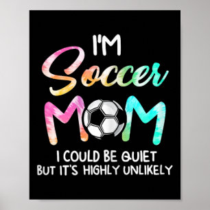 Poster Eu sou a Mãe de Futebol Eu Posso Ser Silenciosa Fu