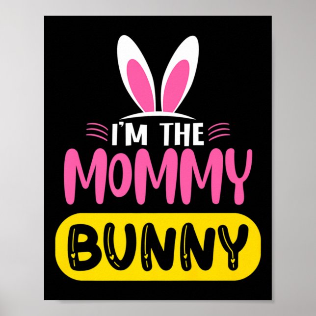 Poster Eu Sou a Mamãe Bunny Orelhas de Coelho Ovo Páscoa  (Frente)
