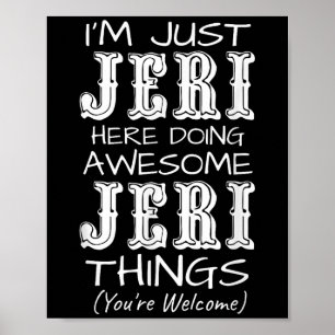 Poster Eu Sou Apenas Jeri Aqui Fazendo Coisas Incríveis D