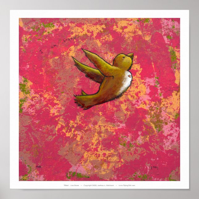 Pôster Eu sou corajoso - belo pássaro divertido com coraç (Frente)