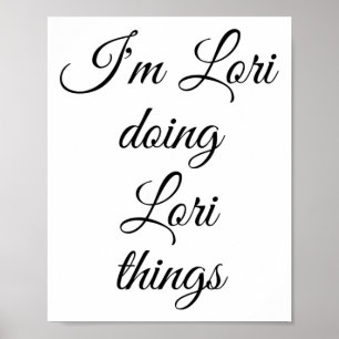 Poster Eu sou Lori fazendo coisas de Lori Engraçadas Aniv