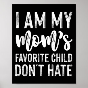 Poster Eu sou minha Mãe favorita Não odeio engraçado