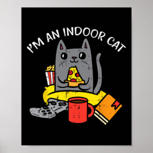 Poster Eu sou o controlador de jogos de gato indoor pizza