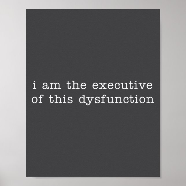 Poster Eu Sou O Executivo Desta Disfunção (Frente)