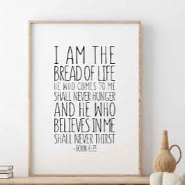 Poster Eu Sou O Pão Da Vida, John 6:35