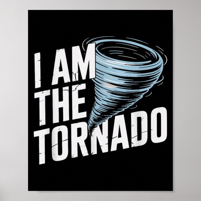 Poster Eu Sou O Tornado Divertido Meteorologista Homens d (Frente)