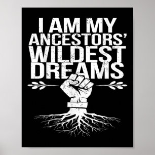 Poster Eu Sou Os Meus Ancestrais Sonhos Mais Selvagens Hi