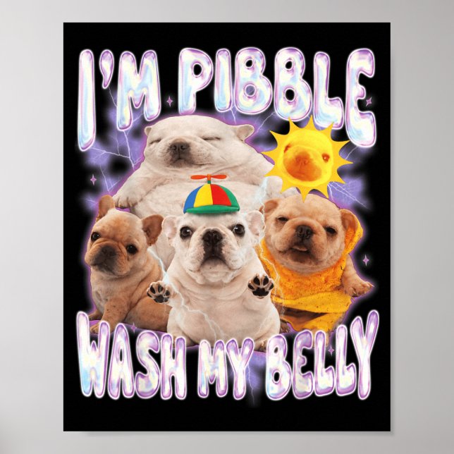 Poster Eu Sou Pibble Lave Meu Barriga Pibble Meme Cachorr (Frente)