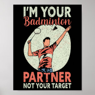 Poster Eu sou seu parceiro de Badminton Não seu alvo Engr