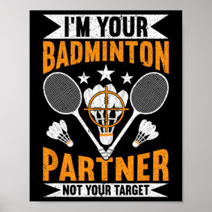 Poster Eu sou seu parceiro de Badminton Não seu alvo Engr
