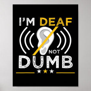 Poster Eu sou Surdo. Não sou Idiota. Língua de Sinais Ame