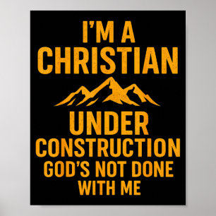 Poster Eu Sou Um Cristão Em Construção Deus Não Terminou