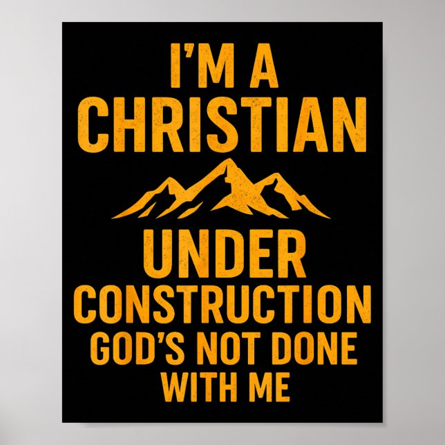 Poster Eu Sou Um Cristão Em Construção Deus Não Terminou (Frente)